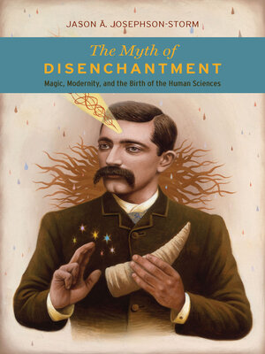 cover image of The Myth of Disenchantment